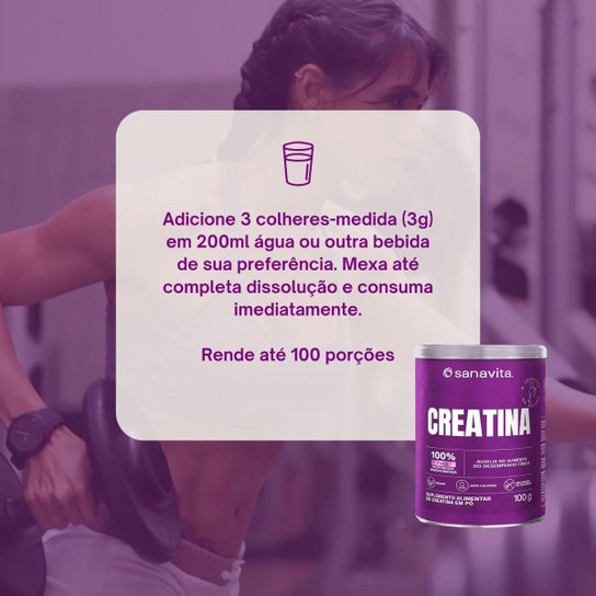 Creatina Pura 100 SANAVITA Monohidratada Micronizada O Suplemento da Mulher 100g