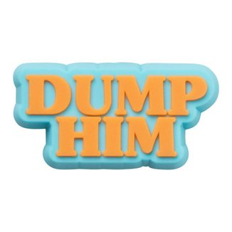 Jibbitz™ dump him   unico